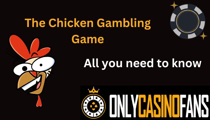 All there is to know abou the chicken gambling game
